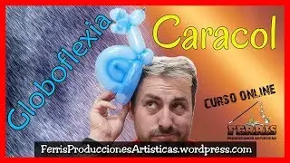 🐌 COMO HACER UN CARACOL DE GLOBOFLEXIA PASO A PASO 🐌 -VIDEOTUTORIAL - GLOBOS - GLOBOLOGIA