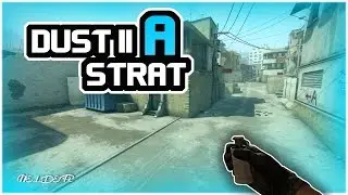 [Strat] Dust 2 A Site