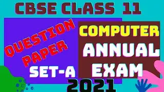 CBSE Class 11th Computer Science Annual Exam Set-A, Question Paper 2021 Computer SA2 Class 11