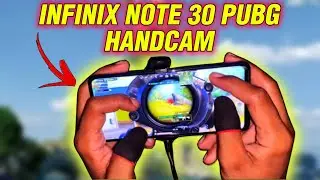 INFINIX NOTE 30 HANDCAM 2024 | INFINIX NOTE 30 PUBG HANDCAM | INFINIX NOTE 30 PUBG TEST