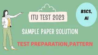 ITU Test 2023 | Sample Test Solution | Test Pattern | BSCS | BSAI