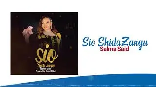 Sio Shida Zangu - Salma Said @supportmusicafrica8772