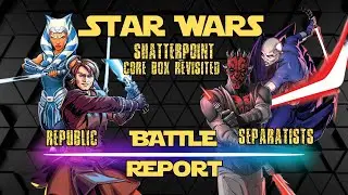 Star Wars Shatterpoint - Republic vs Separatists - Core Box Revisted Battle Report S02E46