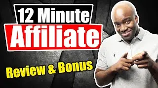 12 Minute Affiliate Review | 12 Minute Affiliate System [Full Demo Walkthrough]