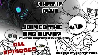 If Blue Joined the Dark Sanses //ALL EPISODES// Undertale AU Comic Dub