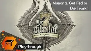 7th Citadel Mission 2 "Get Fed or Die Trying"