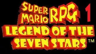 Super Mario RPG: Legend of the Seven Stars - Part 1