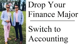 All Finance Majors Should Switch to Accounting