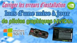 Corriger les erreurs d'installation lors d'une mise à jour des pilotes graphiques NVIDIA