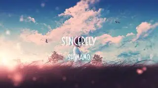 Shimamo - Sincerely (Lyrics)