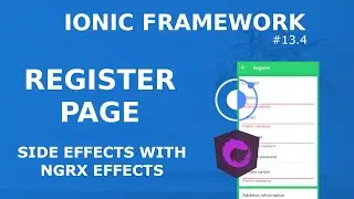Ionic Tutorial #13.4 - Register Page - Implementing side effects with Redux NGRX Effects