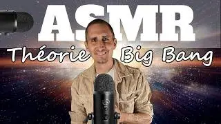 ASMR SCIENCE 💤 La théorie du Big Bang 🌌