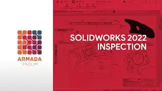 SOLIDWORKS 2022 Yenilikleri | SOLIDWORKS INSPECTION