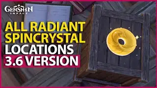 All Radiant Spincrystal Location Genshin Impact 3.6