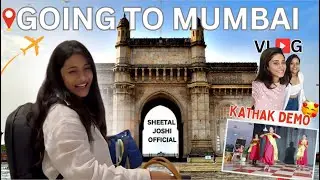 Hum Chle Mumbai || My First Kathak Demonstration ￼|| Family Vlog