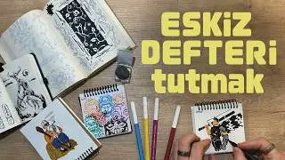 ESKİZ DEFTERİ TUTMAK - Başlangıç İçin Öneriler (Eskiz Defteri Tutmak İçin Ne Yapmalıyız?)