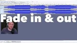 How To Edit Audio File in Audacity, Fade In and Out