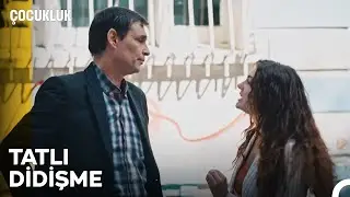Büyük Aşklar Kavga ile Başlar - Çocukluk