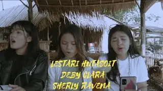 WOW!! MEREKA SANGAT MENIKMATI LAGU INI - LESTARI HUTASOIT, DEBY CLARA, SHERLY RAVENA