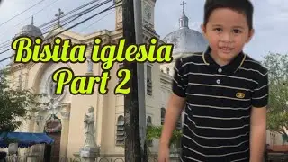 A day in the life | Bisita Iglesia part 2