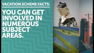 Vacation scheme facts: you can get involved in numerous subject areas