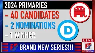 *NEW SERIES* 2024 Primaries Introduction