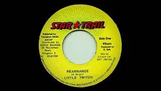 Little Twitch - Rearrange  #Riddim #Dub
