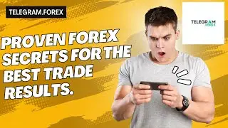Proven Forex Secrets for the Best Trade Results. Establish Your Objectives & Trading Strategies