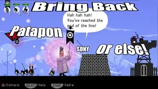 Bring Patapon Back [Or Else]