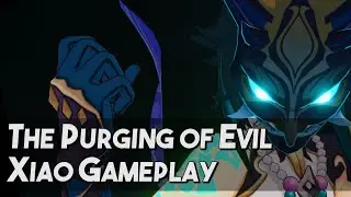 [Genshin Impact] The Purging of Evil | Xiao Gameplay and Backstory