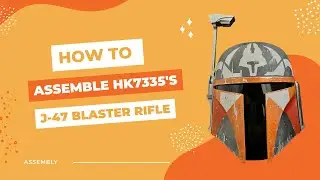 HK7335's J-47 Blaster Rifle Assembly