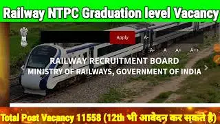 Railway NTPC graduation level vacancy 2024!! Breking! News! railway NTPC vacancy!! how to apply!!