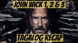 Bago mo panuorin ang John Wick 4 - Recap muna ng John Wick 1 2 & 3