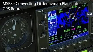 MSFS - Converting Littlenavmap Plans into GPS Routes