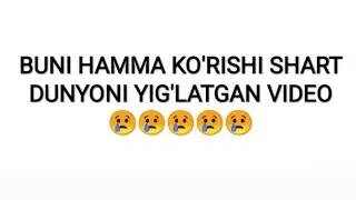 BU VIDEO BUTUN DUNYONI KO'Z YOSH TO'KISHGA MAJBUR QILDI😢