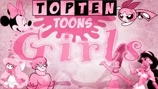 Top 10 Cartoon Girls