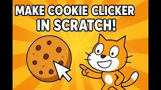 How to make a COOKIE CLICKER Game in SCRATCH! | Scratch Tutorial