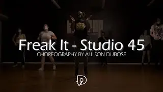 Freak It -Studio 45 | The Drop Class Footage | Choreography by Allison Dubose