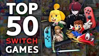 Top 50 Nintendo Switch Games