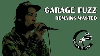 Curta o Som  - Garage Fuzz - Remains Wasted