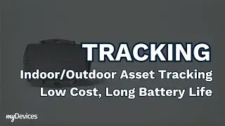Tracking - Indoor/Outdoor Asset Tracking, Low Cost, Long Battery Life