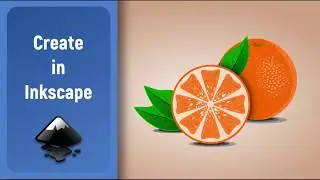 Inkscape Tutorial: Orange