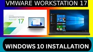 Windows 10 Installation | VMware Workstation 17 Pro