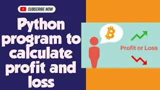 Python program to calculate profit and loss || Profit and loss