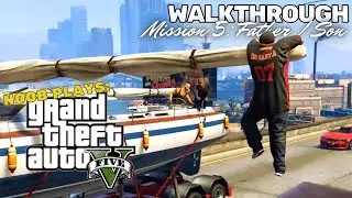 Noob Plays: GTA V Story Mode (Mission 5: Father / Son)