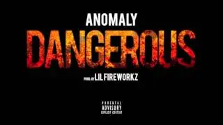 An0maly - Dangerous [Prod. Lil Fireworkz]
