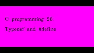 C programming 26 Typedef & 
