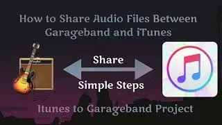 iTunes To Garageband & Garageband to iTunes Audio Sharing 