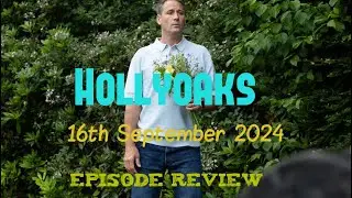 Hollyoaks 16th September 2024 (Review)