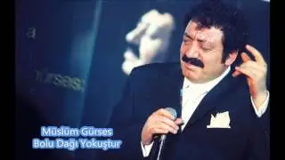 Müslüm Gürses - Bolu Dağı Yokuştur